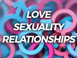 Love-sexuality-and-relationships